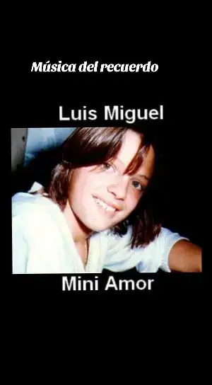 #luismiguel #miniamorluismiguel #musicadelrecuerdo #tiktokchile #tiktok #recordaresvolveravivir #recuerdosdeminiñez #recuerdosdemijuventud #recuerdosdesbloqueados #recordaresvolveravivir #tiktokchile 