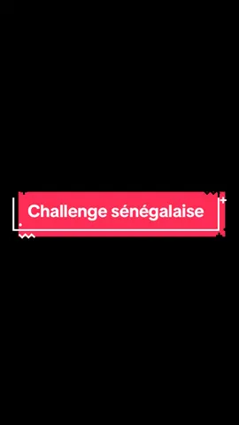 #CapCut #challenge #sénégalaise🇸🇳 