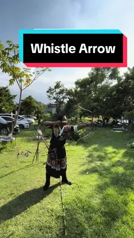 Whistle Arrow ลูกธนูหัวนกหวีด #archery #archer #traditionalarchery #ยิงธนู #asiaticbow #ธนูโบราณ #crimeantatars #ธนู 