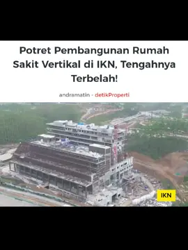 Pembangunan Rumah Sakit Vertikal (RSV) di Ibu Kota Nusantara (IKN) sudah mencapai 72,4%. Begini penampakan bangunannya saat ini.. #ibukotanusantara #indonesiamaju  #fyp #viral 