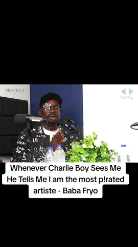 Whenever Charlie Boy Sees Me He Tells Me I am the most p!rated artiste - Baba Fryo #CapCut #tiktoknigeria🇳🇬 #tiktoknigerianigeria🇳🇬 #nigeriatiktok🇳🇬🇳🇬🇳🇬 #tiktoktainment #truthtalk9ja #fypviraltiktok🖤シ゚☆♡ @King👑Fryo 