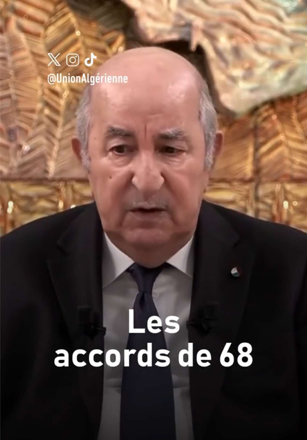 🇫🇷🇩🇿 Tebboune sur les accords de 68 : « Ils sont en train de raconter des histoires au peuple français ». Le président parle de l'accord de 1968, utilisé régulièrement comme étendard par la politique française.