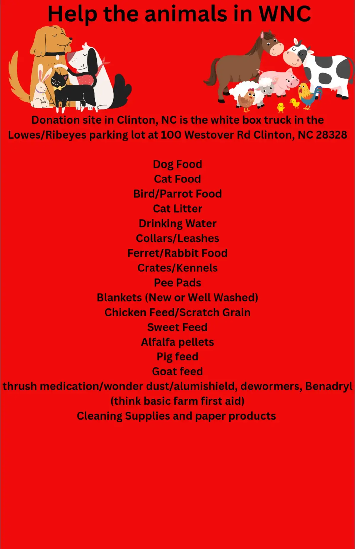 Come out to Ribeyes and join us in filling the box truck with supplies for our neighbors devastated by Hurricane Helene. Special shout out to Brook Owens of Owens Upholstery for donating the use of her box truck! We are accepting all kinds of donations but are most in need of: ▪️Dog Food ▪️Cat Food ▪️Bird/Parrot Food ▪️Cat Litter ▪️Drinking Water ▪️Collars/Leashes ▪️Ferret/Rabbit Food ▪️Crates/Kennels ▪️Pee Pads ▪️Blankets (New or Well Washed) ▪️Domestic Farm Animal Feed We ask that you note any monetary donations with “WNC” so we know where you want your funds to go. Monetary donations can be made through: CashApp: $RLARescue Zelle: Donations@rubyandlaurel.com (last four of phone is 6983) PayPal: Donations@rubyandlaurel.com Send us a check: Ruby and Laurel Animal Rescue Inc PO Box 1663 Clinton, NC 28329 Or directly via our website RLAR.org Additionally Tram Road Animal Hospital is a drop off point for animal related donations.  The schedule for the truck is as follows: Mon: 12pm-3pm, 6pm-7:30pm Tues: 11am-1pm, 6pm-7:30pm Weds: 12pm-2pm, 6pm-7:30pm Thursday: 11am-2pm, 6pm-7:30pm