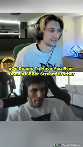 xQc Reacts To Have You Ever Done A Sober Stream Brother 😂#fyp #viraltiktok #trainwreckstv #viral_video #funnyvideo #xqc #trendingvideo