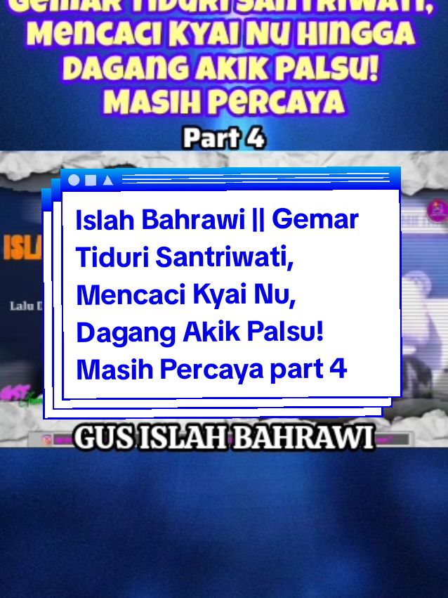 Islah Bahrawi || Gemar Tiduri Santriwati, Mencaci Kyai Nu Hingga Dagang Akik Palsu! Masih Percaya part 4 Semoga bermanfaat #ngajidiri #islahbahrawi #gusislah #gusislahbahrawi #ceramah #nasehat #kajianislam #VideoCeramahLucu #wahabi #kajiansunnah #kajianagama #VideoCeramahIslami #VideoCeramahIslam #dakwahislam #VideoCeramah #kumpulandakwah #manhajsalaf #ustadsalaf #ustadwahabi #videoceramahislami #hariini  #ngajidiri #kajianislam #islahbahrawi #NU #nahdotululama #wahabi #habib #habaib #gusislahbahrawiterbaru #baalawi #HariIni