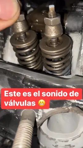 sonido de válvulas...👍