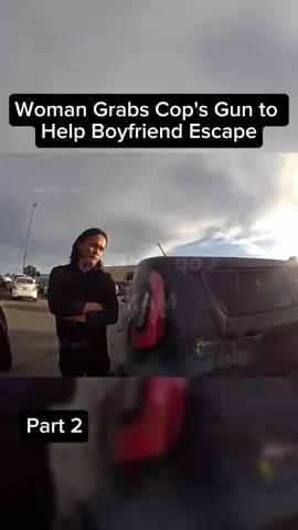 Woman Grabs Cop's Gun to Help Boyfriend Escape #cops #fyp #copsoftiktok 