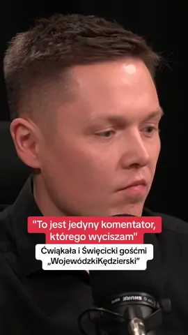 Czy jest jakiś komentator, którego nie mogą słuchać? Ćwiąkała i Święcicki gościli w podcaście #wojewódzkikędzierski #tomaszćwiąkała #mateuszświęcicki 