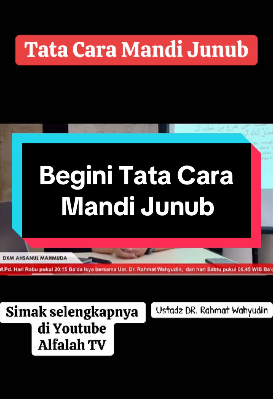 Tata Cara Mandi Junub/Mandi Wajib Ustadz DR.Rahmat Wahyudin Masjid Ahsanul Mahmuda Tasikmalaya Youtube Alfalah TV #kajianislam #ustadzrahmatwahyudin #alfalahtv #masjidahsanulmahmudatasikmalaya #caramandijunub #mandijunub #mandiwajib #sunnahjumat 