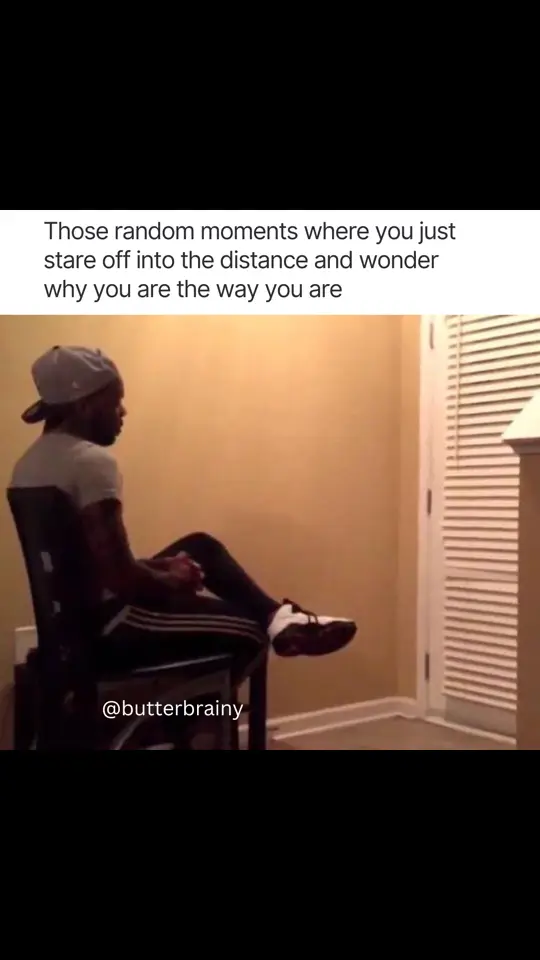 Follow for more  #butterbrainy #viralvideo #fyp #relate #viral #relateable #trendy #trend #trending #foryoupage #meme #memes #funny 