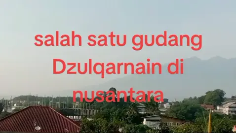 mount salak Bogor adalah salah satu gudang nabi Dzulqarnain di Nusantara, ini bukti Dzulqarnain berjalan ke timur sampai ujung di bogor#fypシ゚viral #fyp #mountain #history 