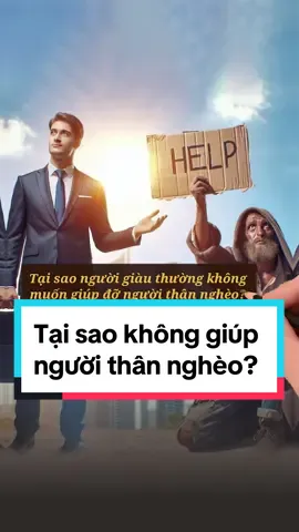 Tại sao người giàu thường không muốn giúp đỡ người thân nghèo? #baihoccuocsong #sachhayexpress #tuduynguoc #tuduymo #LearnOnTikTok 