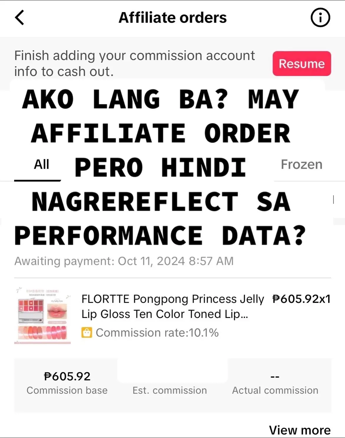 May pumasok na order sa affiliate order pero di nagreflect sa performance data :( #TikTokShop #tiktokaffiliate #tiktokaffiliatemarketing #affiliatemarketing #affiliate #fyp 