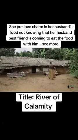 She put love charm in her husband's food not knowing that her husband best friend is coming to eat the food with him....see more#riverofcalamity #virals #nollywoodmovies 