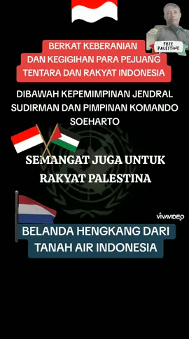 SEJARAH PERJUANGAN SELURUH RAKYAT INDONESIA DALAM MENGUSIR PENJAJAH BELANDA. #sejarah #perjuangan #sejarahperjuangan #perjuanganrakyatindonesia #perjuanganmengusirpenjajah #mengusirpenjajahbelanda #sejarahperjuanganindonesia #belandahengkangdariindonesia #penjajahanbelanda #indonesiamerdeka #jendralsudirman #soeharto #indonesia #freepalestina #freepalestine #indonesiapalestina 