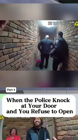 When the Police Knock at Your Door and You Refuse to Open part 4