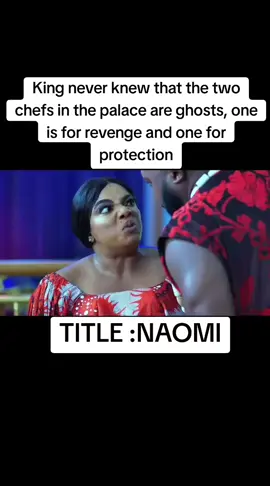 King never knew that the two chefs in the palace are ghosts, one is for revenge and one for protection#naomi #virals #nollywoodmovies 