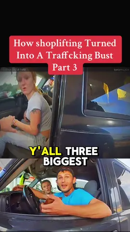 How shoplifting Turned Into A Traffcking Bust Part 3 #foryou #cops  #copsoftiktok #police #policeofficer 