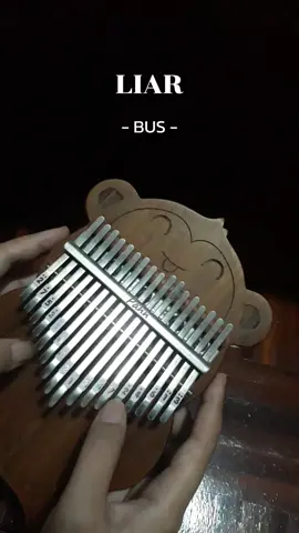 LIAR - BUS (คาลิมบา | Kalimba Cover) ##BUSBecauseofyouishine #BUS #วงบัส #LIAR #BUS_LIAR #LIARchallenge #คาลิมบา #kalimba @Thingamabob° @Thingamabob°  @Thingamabob° 