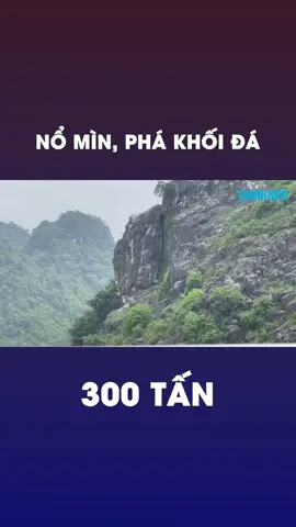 Nổ mìn phá khối đá hàng trăm tấn tại quả núi bị nứt ở Phong Nha #tiktoknews #tiktokthanhnien #PhongNha