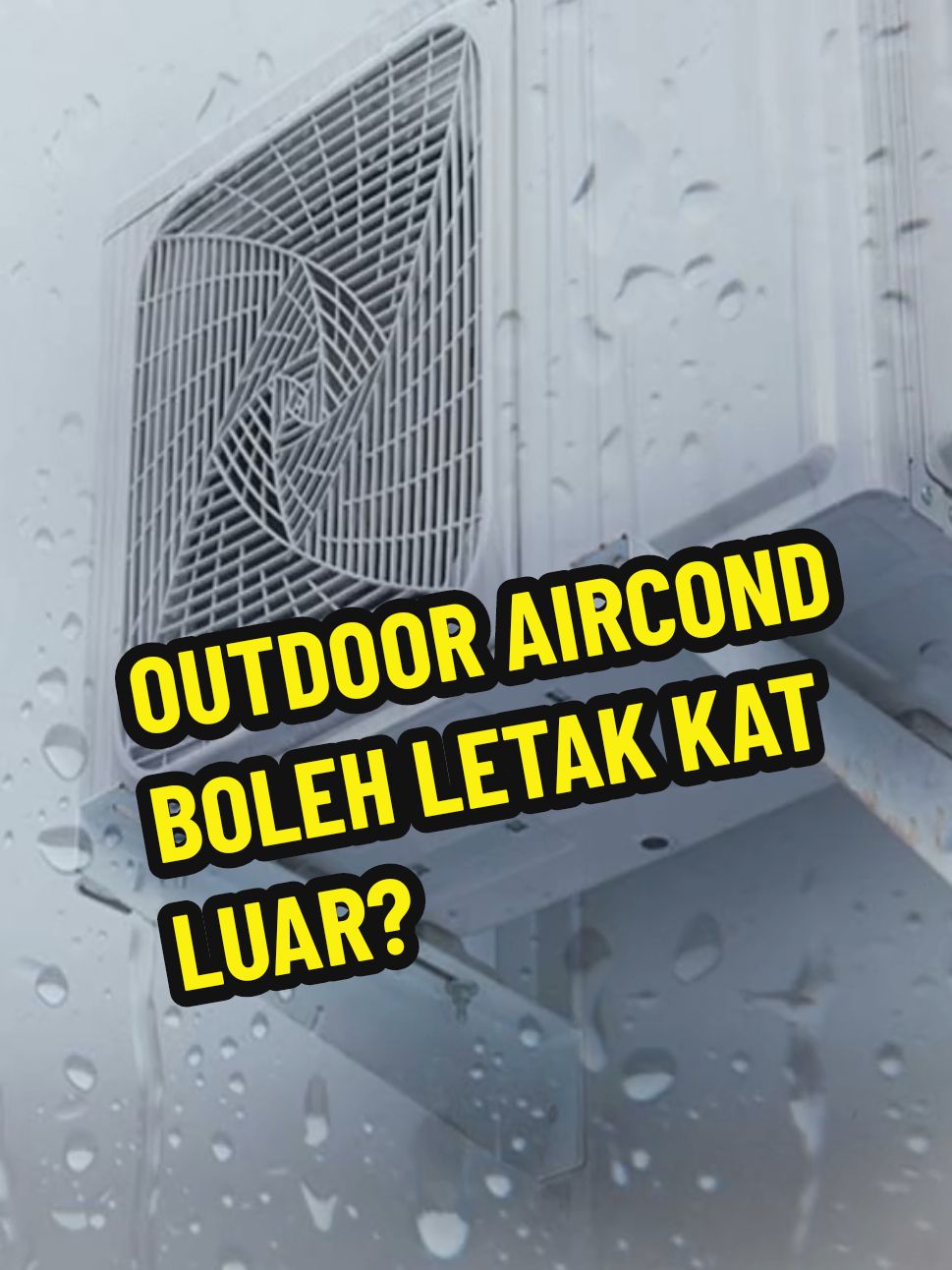 Part 4 | Boleh ke outdoor aircond letak dekat luar? tak short ke kena air hujan?