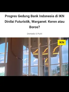 progres pembangunan Bank Indonesia di Ibu Kota Nusantara (IKN).. #ibukotanusantara #indonesiamaju  #fyp #viral 