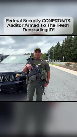 Federal Security CONFRONTS Auditor Armed To The Teeth Demanding ID!