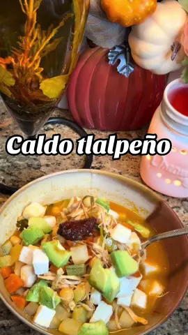 Caldo tlalpeño nada como un delicioso caldito #caldotlalpeño  #caldos #caldotlalpeño #Recipe #Foodie #fy #TikTokComida #comidamexicana #comidaparamiesposo 