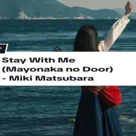 Stay With Me (Mayonaka no Door) - Miki Matsubara #capcut #template #lyrics #liriklagu #japanesesong #mikimatsubara #fyp 