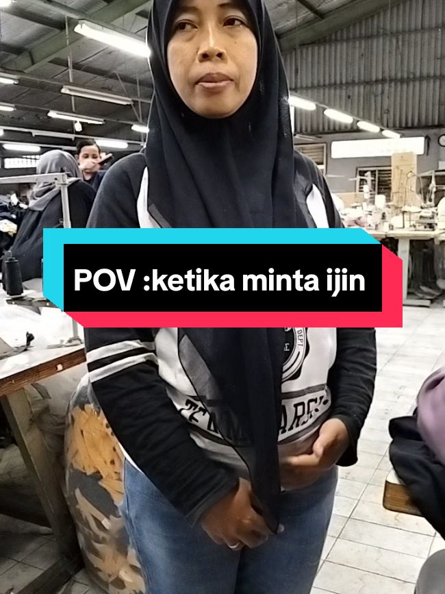 jangan gampang minta ijin ya yang kuat ya🥰🥰🥰🥰 #sewing #fypシ゚viral #fypシ #karyawangarment #buruhpabrik #viral #typical  #fyppppppppppppppppppppppp #karyawanpabrik 