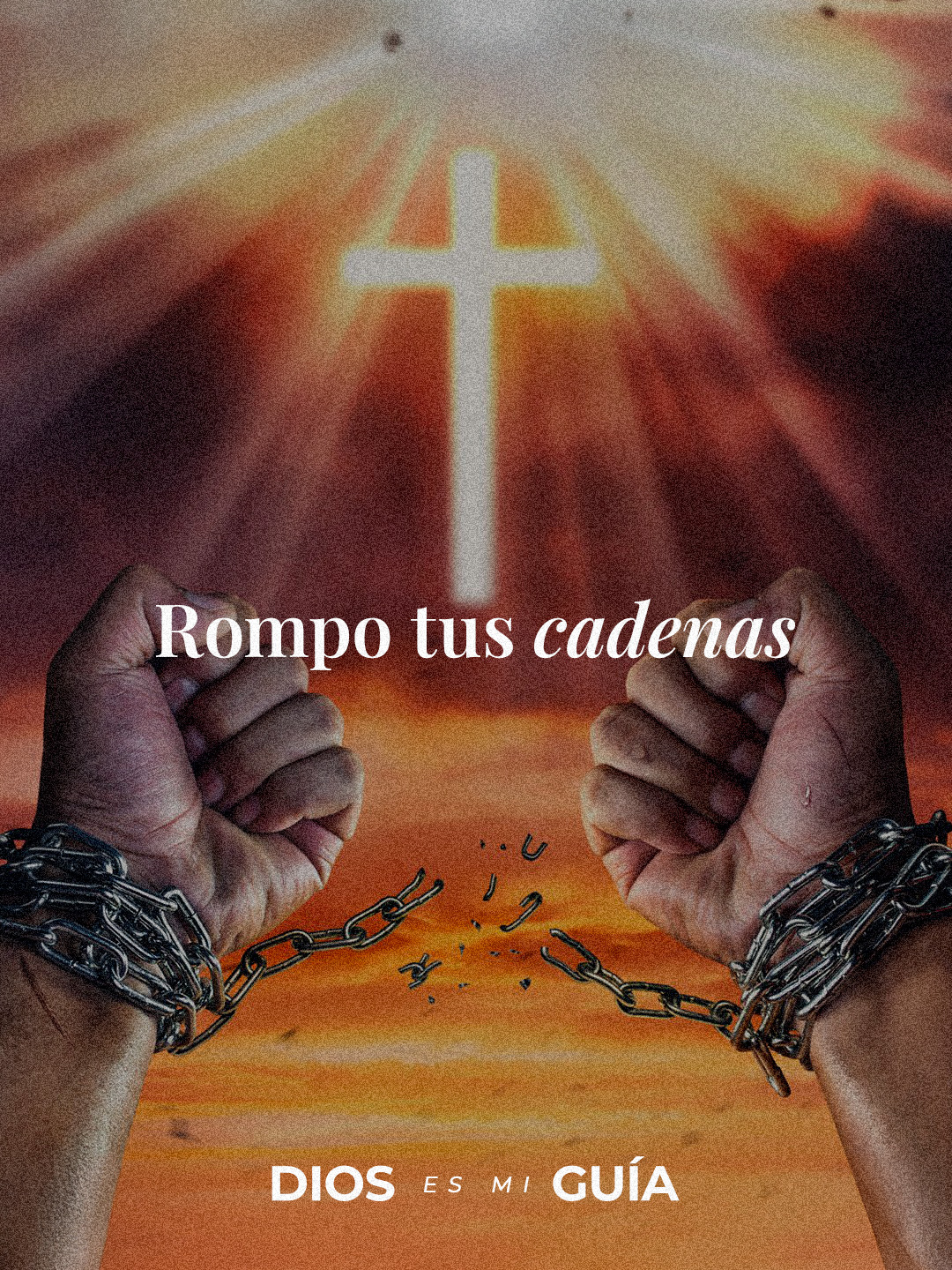 Este día se rompen tus cadenas #diosesmiguia #oracion #fe #diostedicehoy