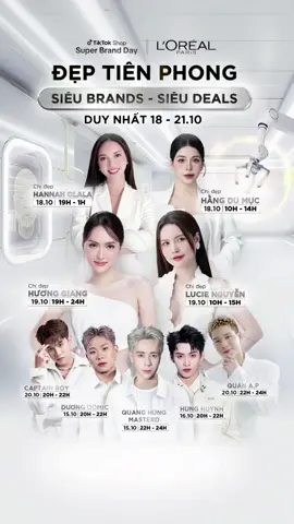 Siêu anh trai hội tụ siêu chị đẹp trong megalive 15-21.10 #lorealparis #lorealparis_vn  #serummelasylhong #deptienphong #sieubrandsieudeal 