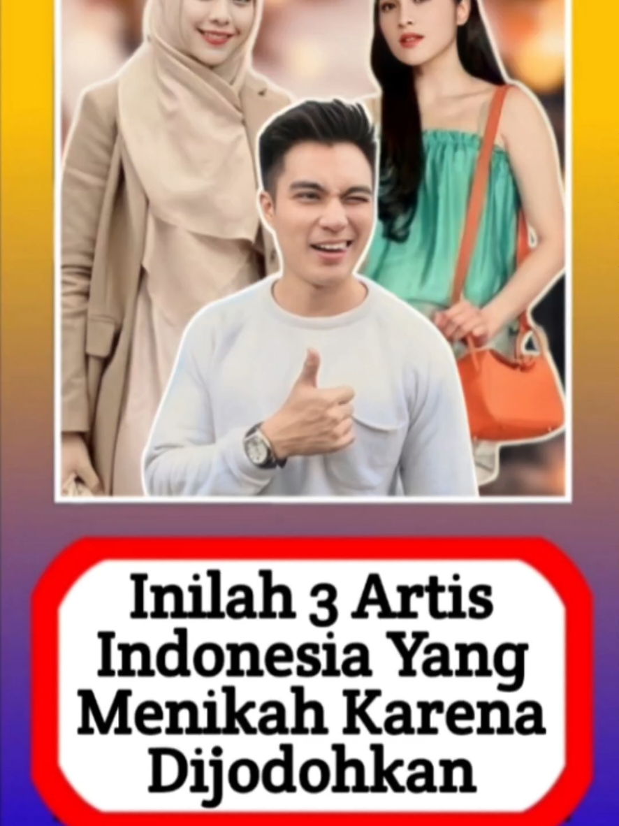 inilah 3 artis Indonesia Yang menikah karena dijodohkan #infoterupdate #beritaterkini #infoupdate #infotaiment #viral #alasyinews #beritaartis #beritaartisterkini #abialasyi #infoterkini #beritaterupdate #infohariini 