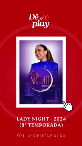 O primeiro episódio da nova temporada do LADY NIGHT já está disponível completo, com a participação da Xuxa e da Angélica. Vem ver! ❤️🎬 #ladynight #tatawerneck #globoplay #episodio #completo 