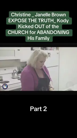 Christine _ Janelle Brown EXPOSE THE TRUTH_ Kody Kicked OUT of the CHURCH for ABANDONING His Family - Part 2 #meribrown #robynbrown #jannellebrown #kodybrown #sisterwives #sisterwivestiktok #sisterwivestlc #trending #brownfamily #fypシ #realitytv 