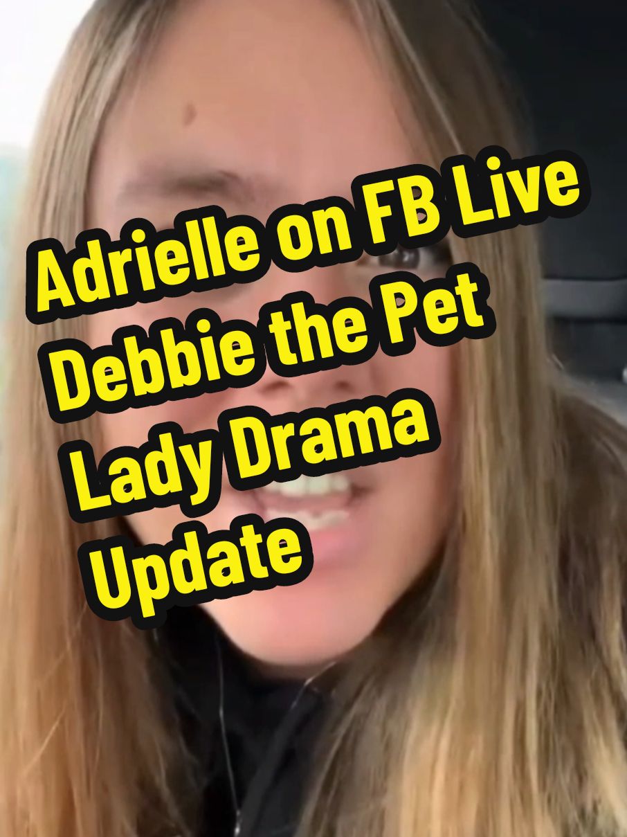 Adrielle Sigler and Debbie the Pet Lady Drama Update Adrielle was live on Facebook #Adrielle #adriellesigler #veganrizz #debbiethepetlady 