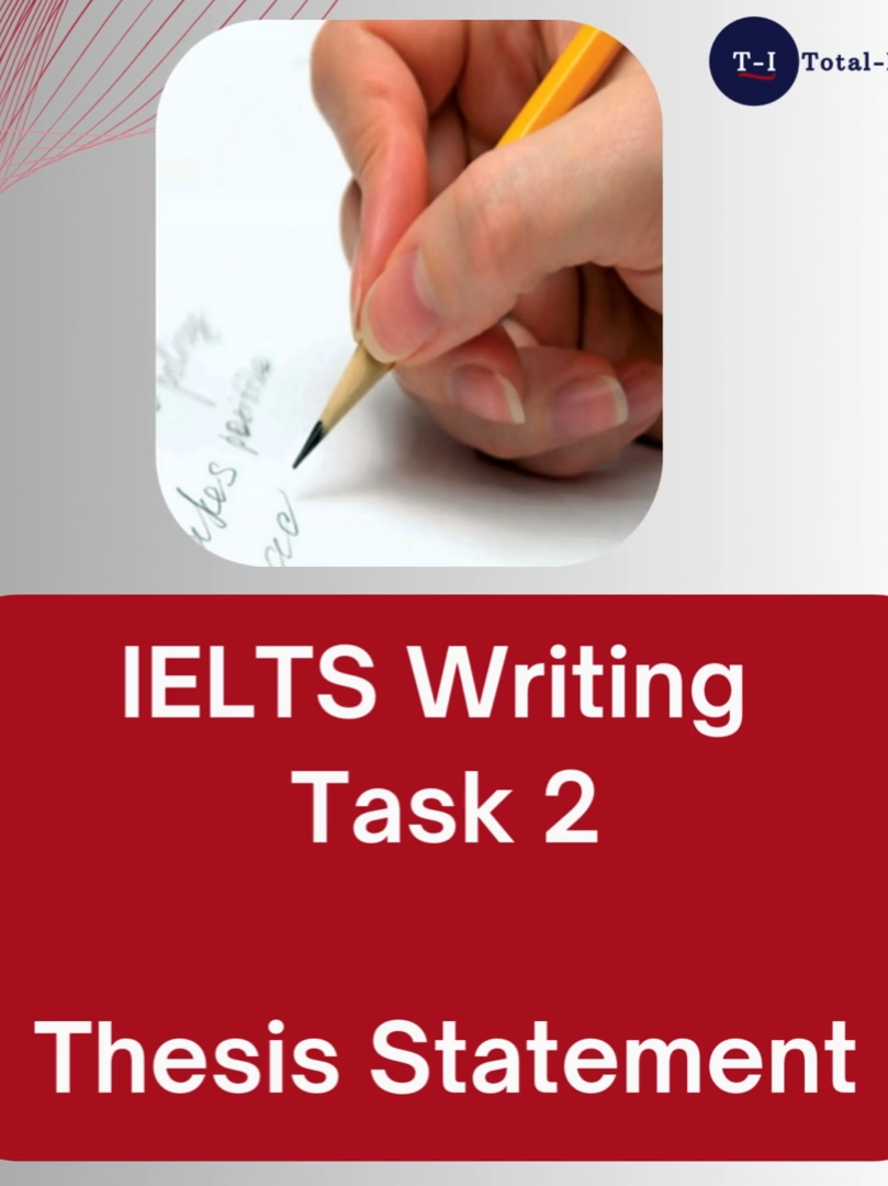 IELTS Quick Tips Writing Task 2 Thesis Check out the website for reading tips and strategies https://www.total-ielts.com/ielts-writing-task-2-introduction