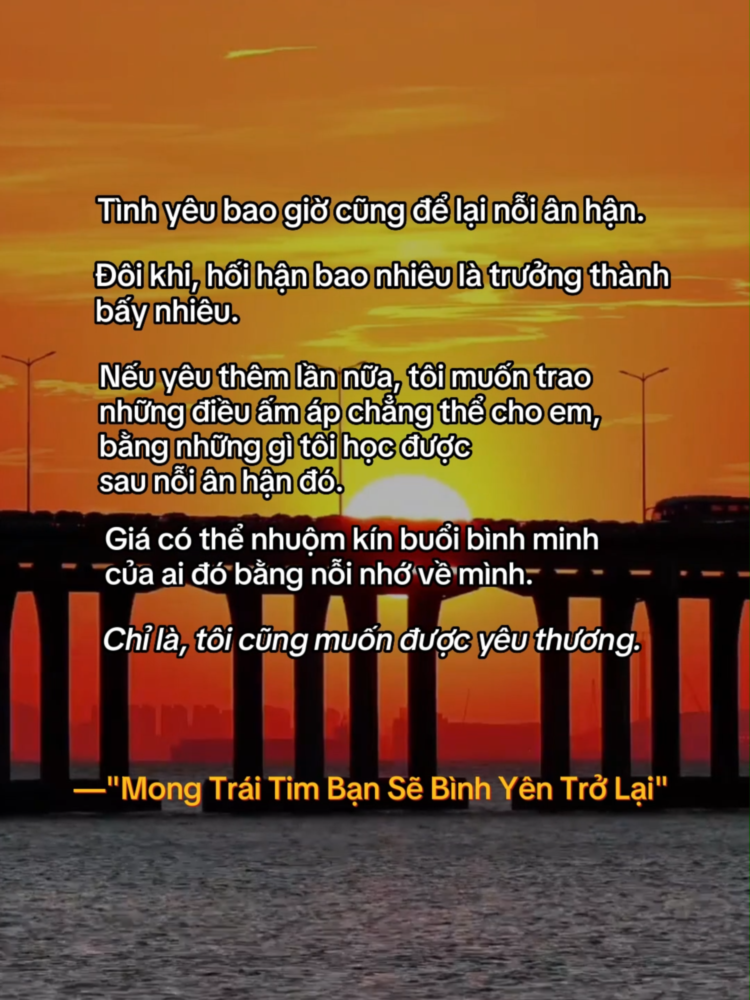 Nếu yêu thêm lần nữa, tôi muốn trao những điều ấm áp chẳng thể cho em, bằng những gì tôi học được sau nỗi ân hận đó. #mongtraitimbansebinhyentrolai #BookTok