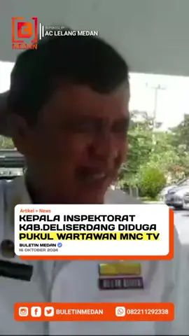 Kepala Inspektorat Kabupaten Deliserdang meny*r4ng wartawan dengan mem*kul dan mencoba merampas camera wartawan MNC TV yang sedang melakukan peliputan di teras depan Kantor Dinas Inspektorat Kabupaten Deliserdang. Rabu 16/10/2024. #buletinmedan #gotamcity #medantalk #medanviral #viralmedan #kejadian #viralindonesia ##deliserdang dang #asm