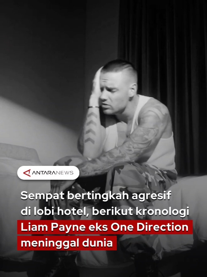 Sempat bertingkah agresif di lobi hotel, berikut kronologi Liam Payne eks One Direction meninggal dunia  #kabarduka #ripliampayne #liampayne #liampaynemeninggal #kamarhotel #onedirection #liampayneeks1D #eksonedirection #liampaynepassedaway #tiktokberita #fyp #longervideos 