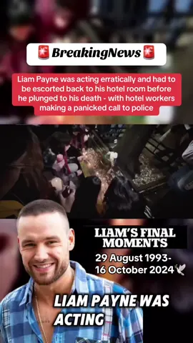 Liam Payne was acting erratically and had to be escorted back to his hotel room before he plunged to his death - with hotel workers making a panicked call to police #CapCut #breakingnews #rip #liampayne #buenosaires #argentina 