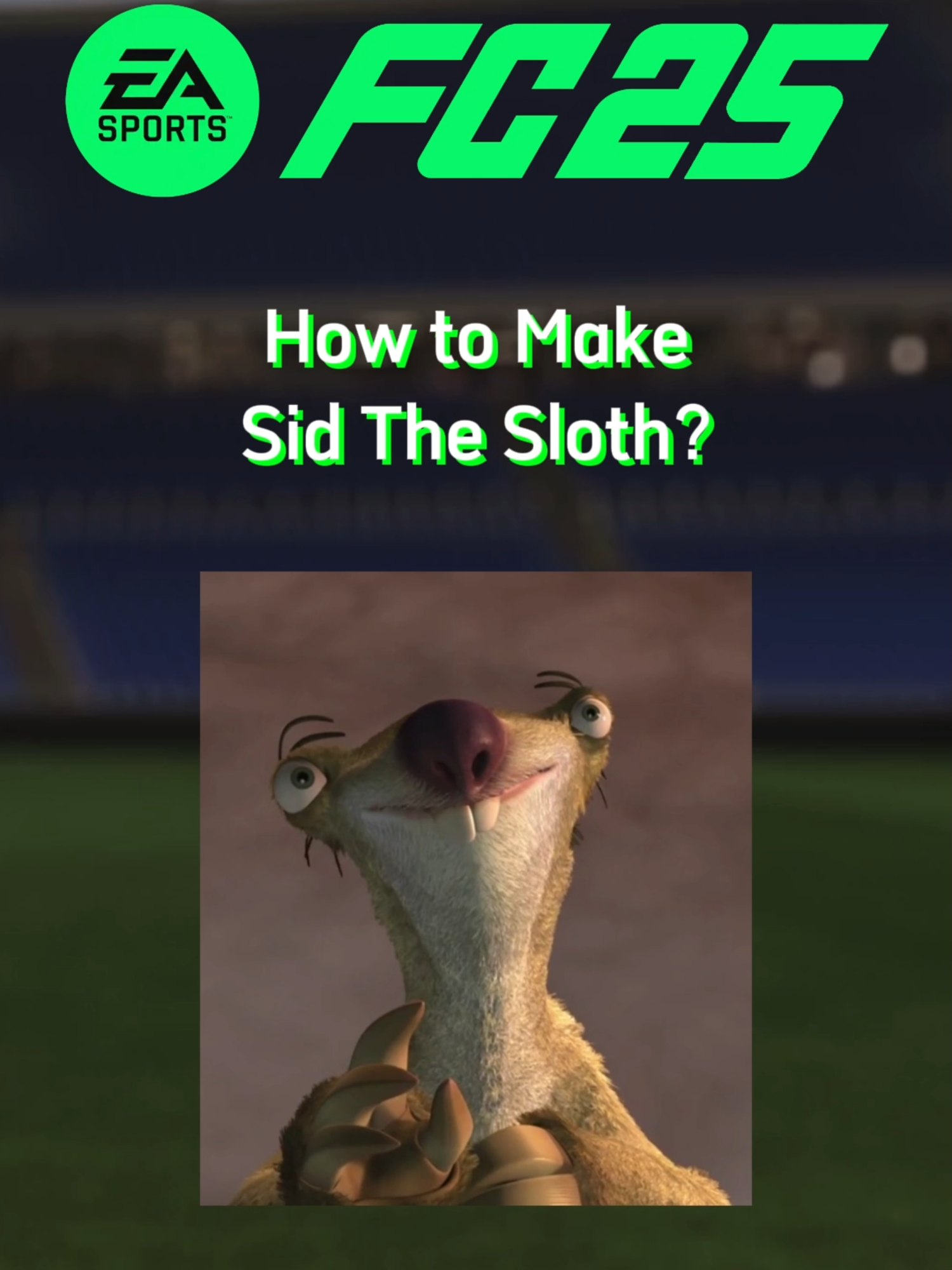 How to Make Sid The Sloth? - EA Sports FC 25 #fc25 #easportsfc #proclubs #sidthesloth😜😜 #iceage