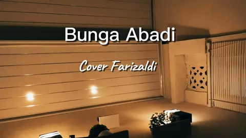 Bunga Abadi Rio Clappy cover by Farizaldi official music lyrics video selamat istirahat🙂‍↔️#lirik #bungaabadi #galaubrutal #viral #laguviral 