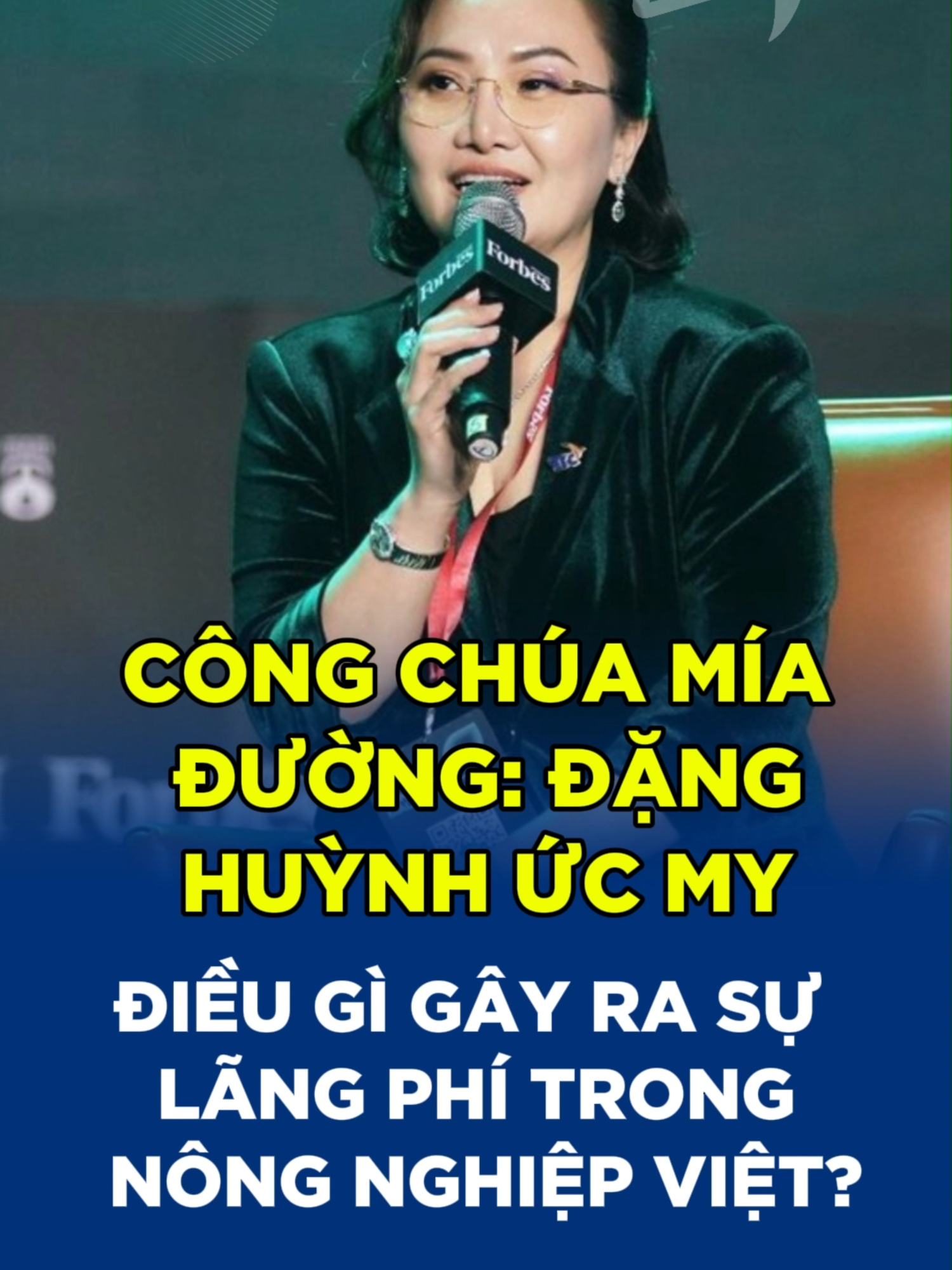 Công chúa mía đường: Đặng Huỳnh Ức My. Điều gì gây ra sự lãng phí trong nông nghiệp Việt? #congchua #miaduong #danghuynhucmy #vietsuccess #nongnghiep #tintuc #doanhnhan