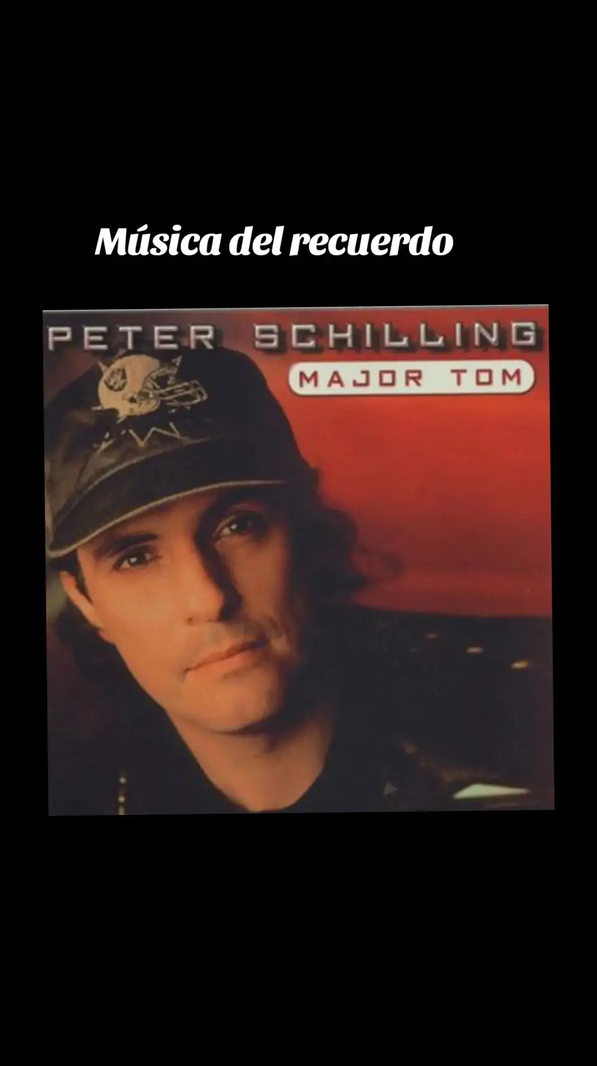 #majortom  #PeterSchilling #musicadelrecuerdo #tiktokchile #tiktok #recordaresvolveravivir #recuerdosdeminiñez #recuerdosdemijuventud #recuerdosdesbloqueados #recordaresvolveravivir #tiktokchile 