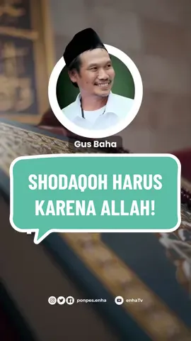 SHODAQOH HARUS KARENA ALLAH! . #ngaji #santri #kyai #sunnah #quran #pondok #kitab #islam #indonesia #gusbaha