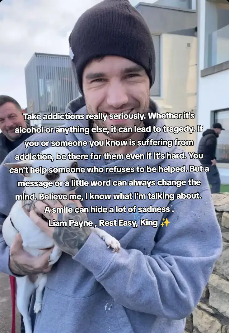Take addictions really seriously. Whether it's alcohol or anything else, it can lead to tragedy. If you or someone you know is suffering from addiction, be there for them even if it's hard. You can't help someone who refuses to be helped. But a message or a little word can always change the mind. Believe me, I know what I'm talking about.  A smile can hide a lot of sadness . Liam Payne , Rest Easy, King ✨ #liampayne #resteasy #angel 
