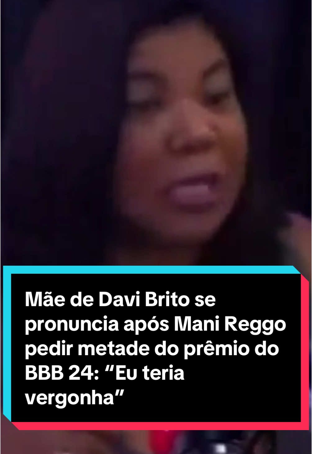 Mãe de Davi Brito se pronuncia após Mani Reggo pedir metade do prêmio do BBB 24: “Eu teria vergonha”. #davibrito #manireggo 