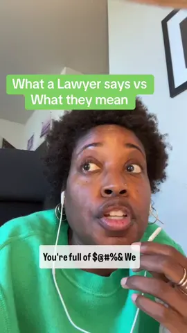 What a Lawyer says vs What they mean. Sometimes there’s subtext.  #lawyer #lawyersoftiktok #blacklawyer #humor #comedy #lawyerlife #lawyerproblems 