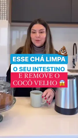 ESSE CHÁ LIMPA O SEU INTESTINO E REMOVE O COCÔ VELHO #emagrecimento #intestinopreso #intestino #menopausa #aromaterapia